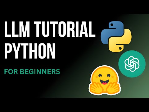 LLMs & Chatbots for Beginners: Python, Hugging Face, OpenAI