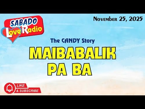 MAIBABALIK PA BA — Kwento ni CANDY | Tagalog Love Story | BLS Classic Love Story (Full Episode)