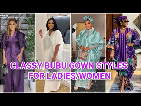 Classy bubu gown styles for ladies/women