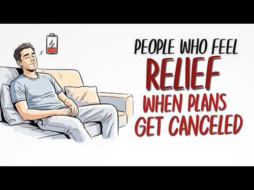 Psychology of People Who Feel Relief When Plans Get Canceled