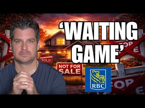 No One In Canada Will Sell Their Home in 2026 | RBC Calls The Market "A Waiting Game"