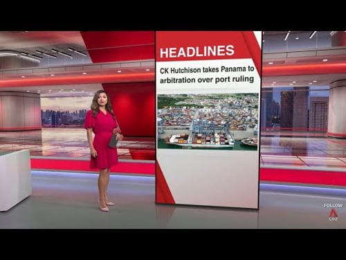 CK Hutchison unit files for arbitration against Panama in port dispute | East Asia Tonight 4 Feb