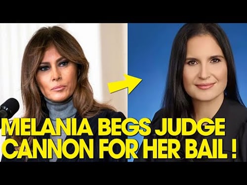 Melania Trump BEGS for Judge Cannon to BAIL HER OUT— What Happens Next Is WILD