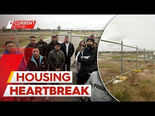 Stalled residential development leaves 150 families out of pocket and in limbo | A Current Affair
