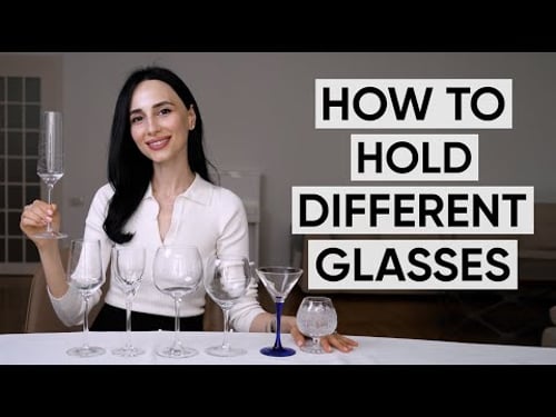 How to hold glasses: flute, red, white and dessert wine glasses, cocktail glass and snifter