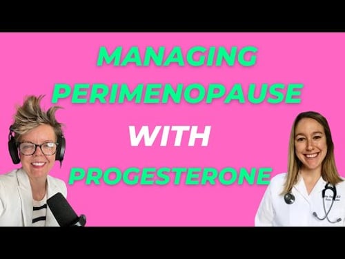 Managing Perimenopause with Progesterone