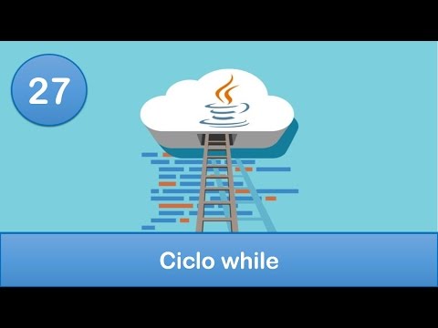 27. Programación en Java || Ciclos || Ciclo while
