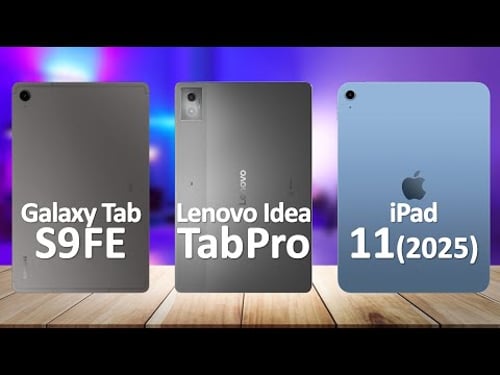 Lenovo Idea Tab Pro VS iPad 11 VS Samsung Tab S9 FE