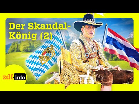 Chaos in Thailand, Luxus in Bayern: Wie Rama X. sein Volk aus dem Ausland unterdrückt | ZDFinfo Doku
