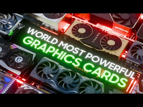 The World Most Powerful Graphics Cards