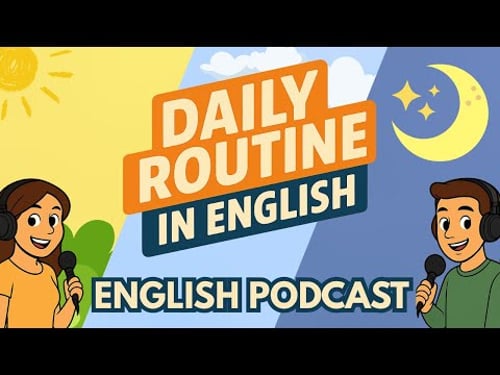 ποΈ Daily Routine in English β From Morning to Night! | Daily English Podcast for Learners