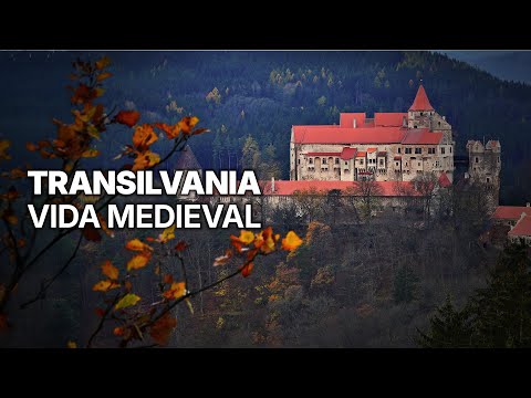 Transilvania - Belleza y Riqueza Cultura | Vida Medieval