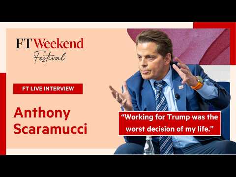 Anthony Scaramucci: "Working for Trump was the biggest mistake of my life" | FT Live