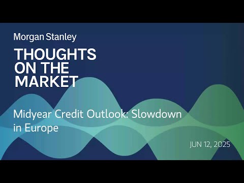 Midyear Credit Outlook: Slowdown in Europe