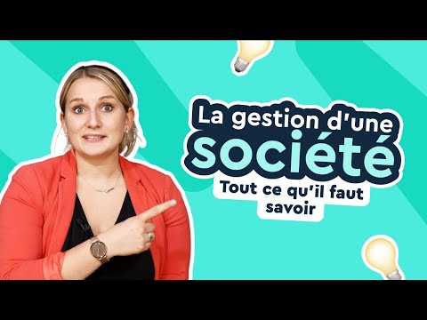 Tout ce qu'il faut savoir sur la gestion d'une société en 2025