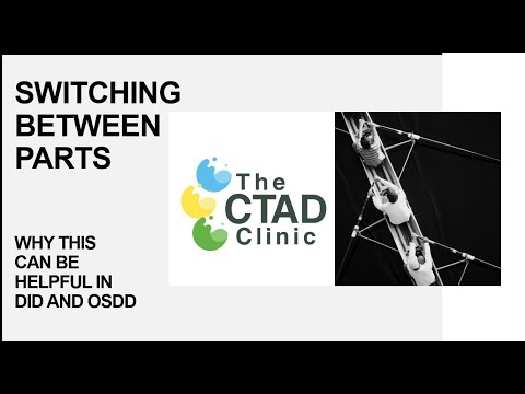 Switching Between Parts - why this can be helpful in DID and OSDD