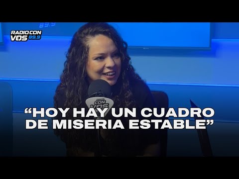 MAYRA ARENA: “Hoy hay un cuadro de MISERIA ESTABLE, sos POBRE pero sabés por cuánto”