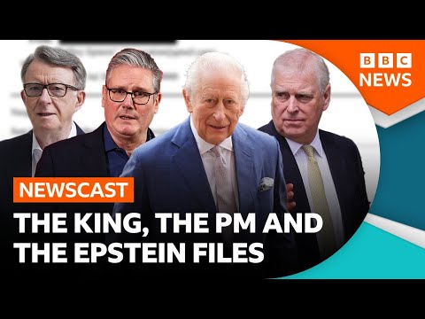 How are the King and the prime minister responding to the Epstein files? | BBC Newscast