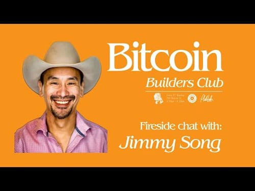 Bitcoin Builders Club - Jimmy Song | BBC #3