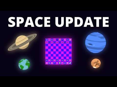 Chess - The SPACE Update (NEW Pieces!)