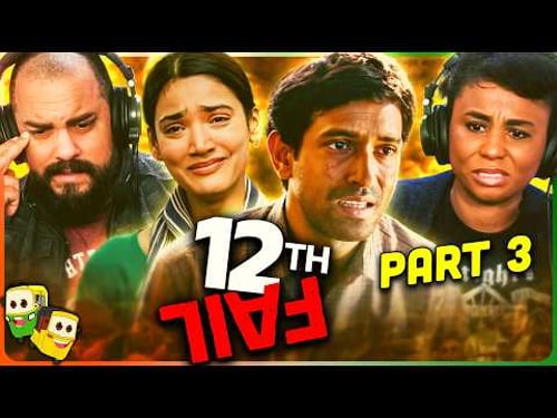 Part 3 - 12th FAIL Movie Reaction! | Vikrant Massey | Medha Shankar