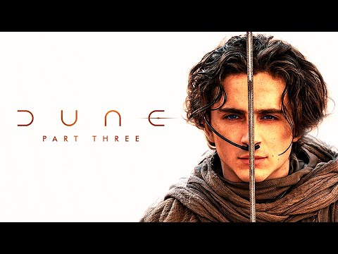 Why DUNE PART 3 Will Be Ahead Of Its Time