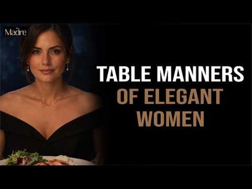 12 Table Manners That Instantly Separate Upper Class from Middle Class.