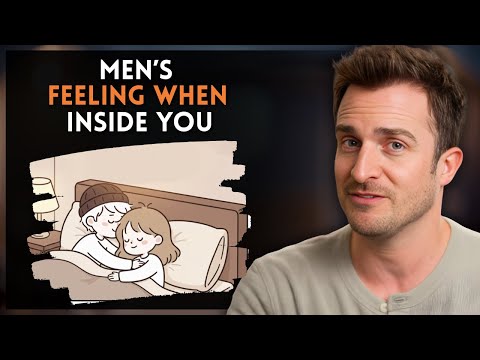 Men Won’t Admit It, But THIS Is How He REALLY Feels When He Goes Inside You || Matthew Hussey