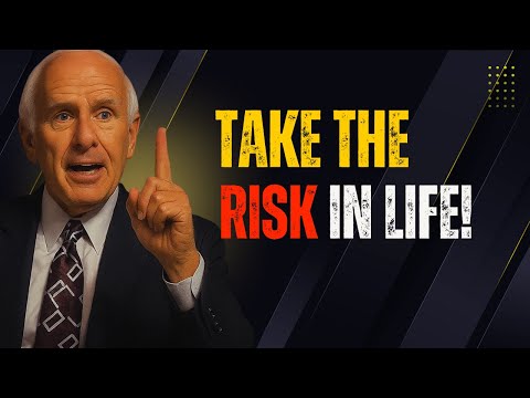 Don’t Be Afraid to Take Risks in Life | Jim Rohn