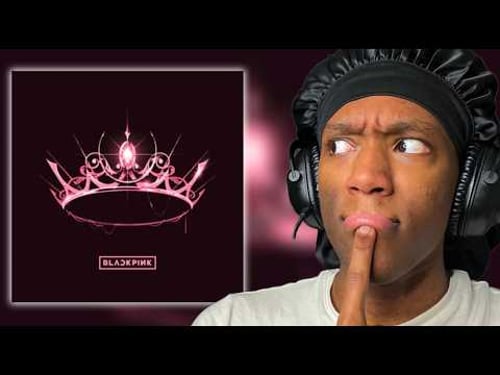 K-pop Hater Listens to BLACKPINK for the First time