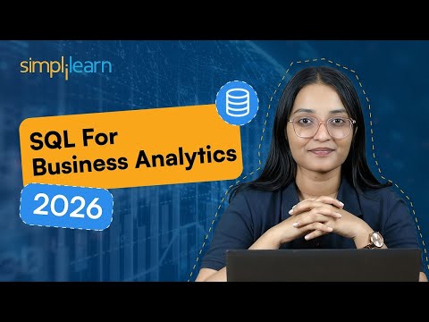 SQL For Business Analytics 2026 | Learn SQL From Scratch | MySQL & Database Essentials | Simplilearn