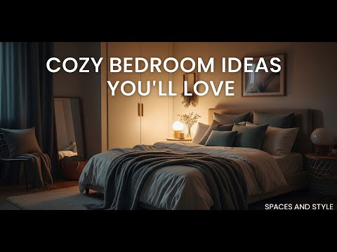 Cozy Bedroom Ideas You'll Love