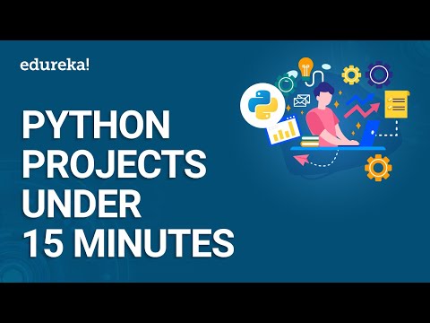 Python Projects Under 15 Minutes | Best Python Projects For Beginners | Python Training | Edureka