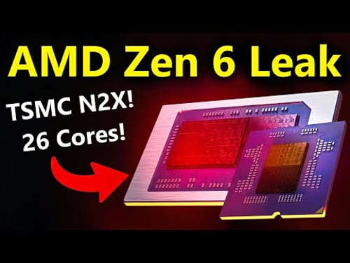 AMD Zen 6 Specs Leak: 6GHz+ TSMC N2X, 26 Cores, 2-Hi X3D, RDNA 4 (Medusa, Olympic, Gator, Bumblebee)