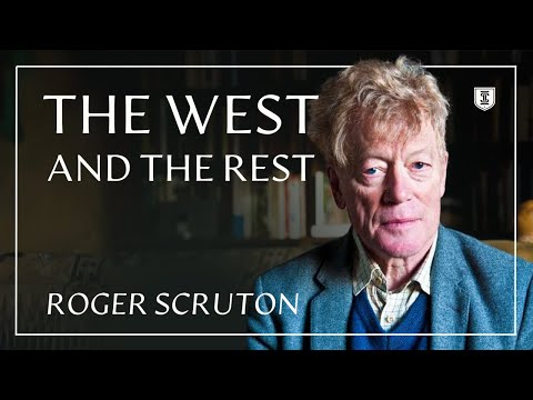 The West and the Rest | Roger Scruton