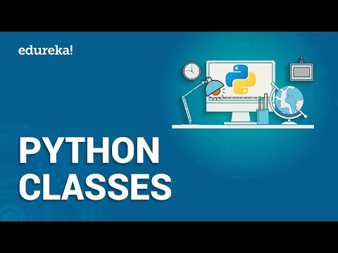 Python Class | Python Classes | Python Programming | Python Tutorial | Edureka