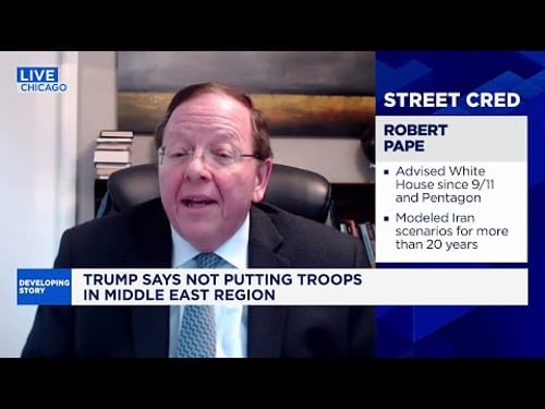 Iran ground war risks 'true economic crisis', says security expert Robert Pape