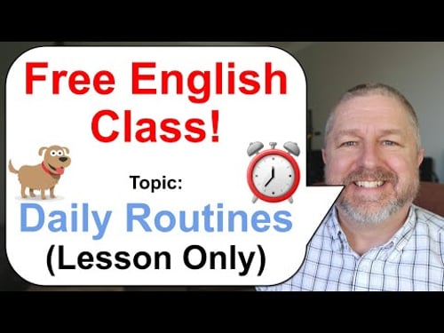 Free English Class! Topic: Our Daily Routines! πβ°π₯ (Lesson Only)