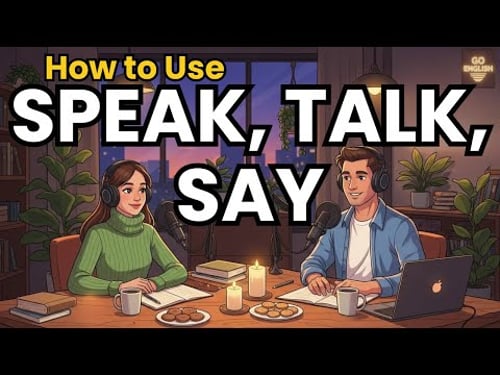 Learn English with Real Conversations Podcast | How to use Speak, Talk, Say in English
