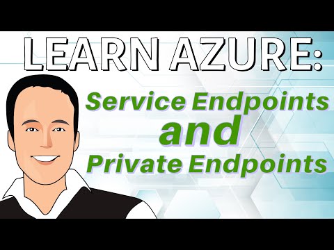 Drawing out the concepts of Service Endpoints and Private Endpoints in Azure