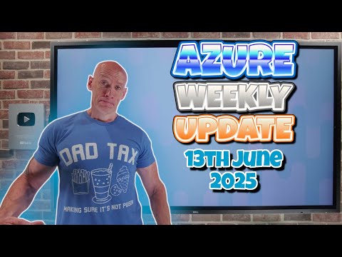Azure Update - 13th June 2025