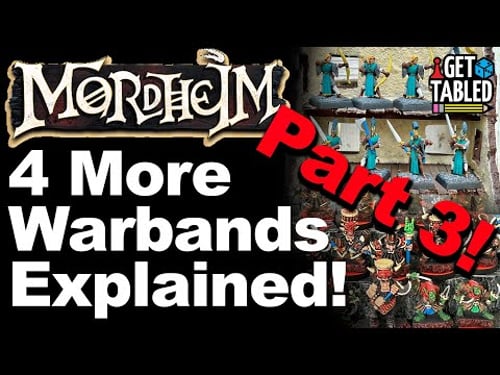 4 New Warbands?! | Explaining Every Mordheim Warband (pt.3)