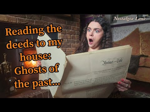 Reading the deeds to my old house: Ghosts of the past...