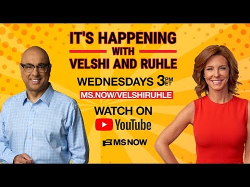 It’s Happening with Velshi & Ruhle | MS NOW LIVE Q&A