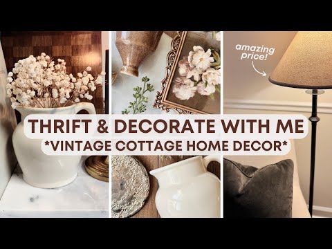 Thrift & Decorate With Me | High End Aesthetic Thrifts | Vintage Cottage Style Decor