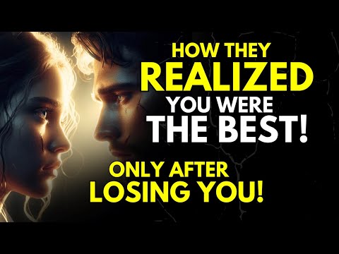 How They Realized You Were the Best — Only After Losing You | Stoicism