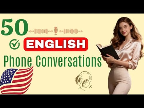 50 English Phone Conversations for Daily Use | Speak Naturally & Sound Confident | English Podcast