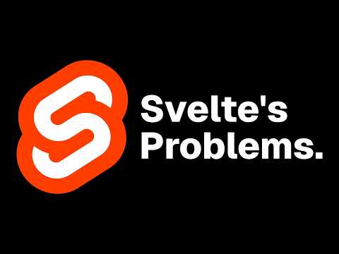My biggest issues with Svelte in 2025...