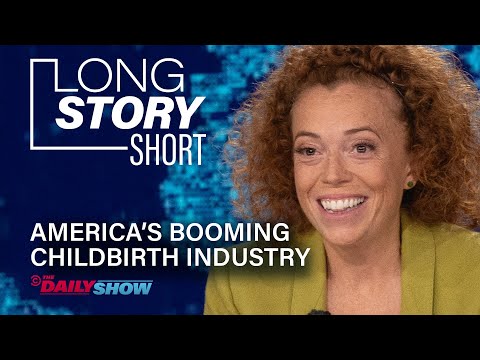 Michelle Wolf Unpacks the Business of Childbirth - Long Story Short | The Daily Show