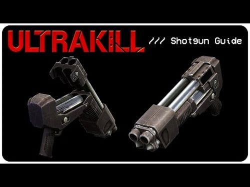 ULTRAKILL /// Shotgun Guide